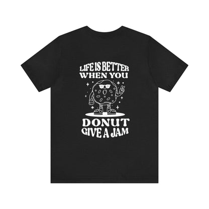 Donut "Donut Give A Jam" Outline Art Soft Cotton Tee