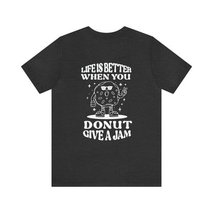 Donut "Donut Give A Jam" Outline Art Soft Cotton Tee