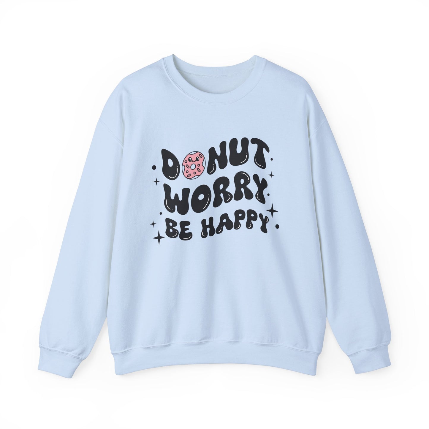 "Donut Worry Be Happy" Crewneck Sweatshirt